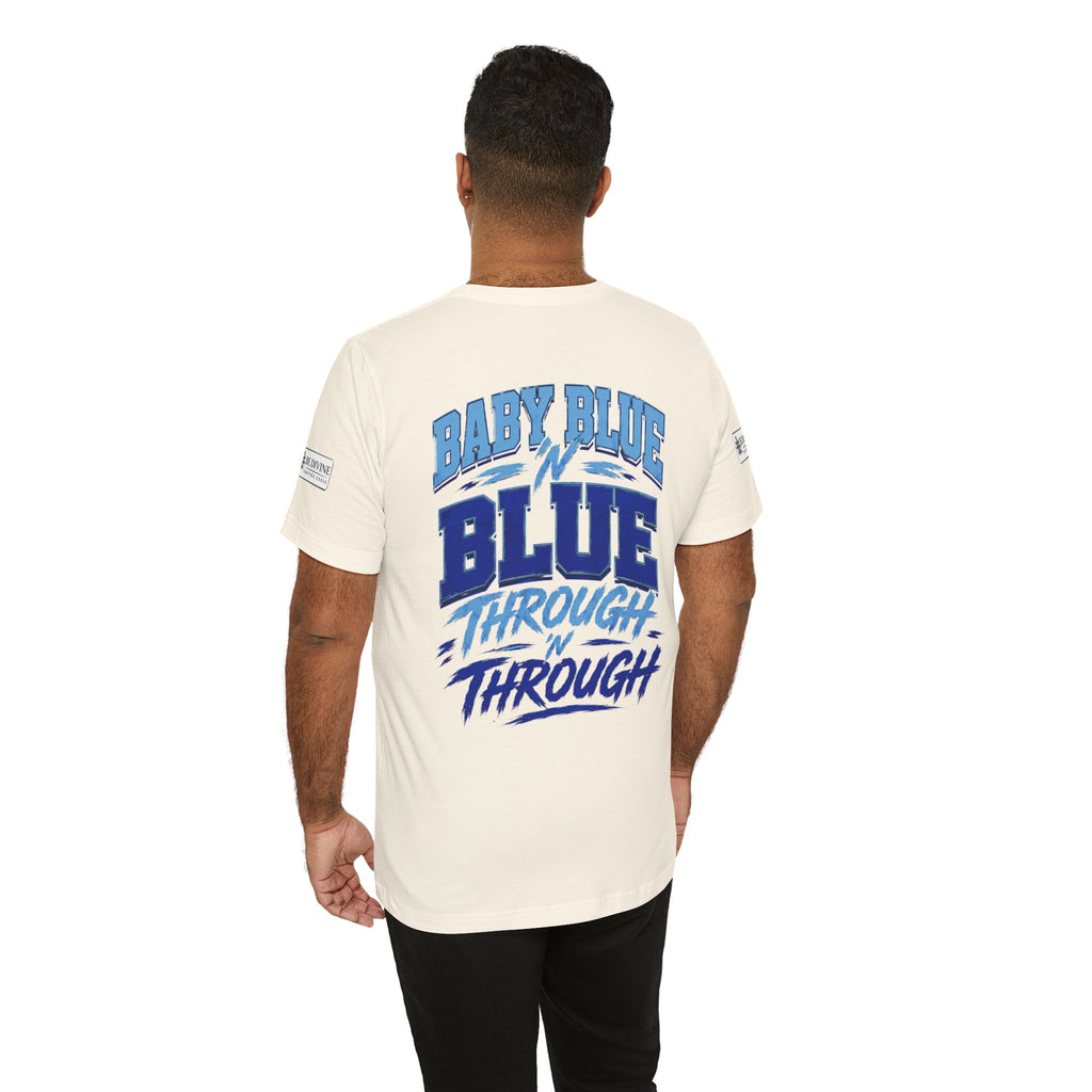 BE DIVINE™ Baby Blue 'N Blue Runs In My Veins Through 'N Through Tee