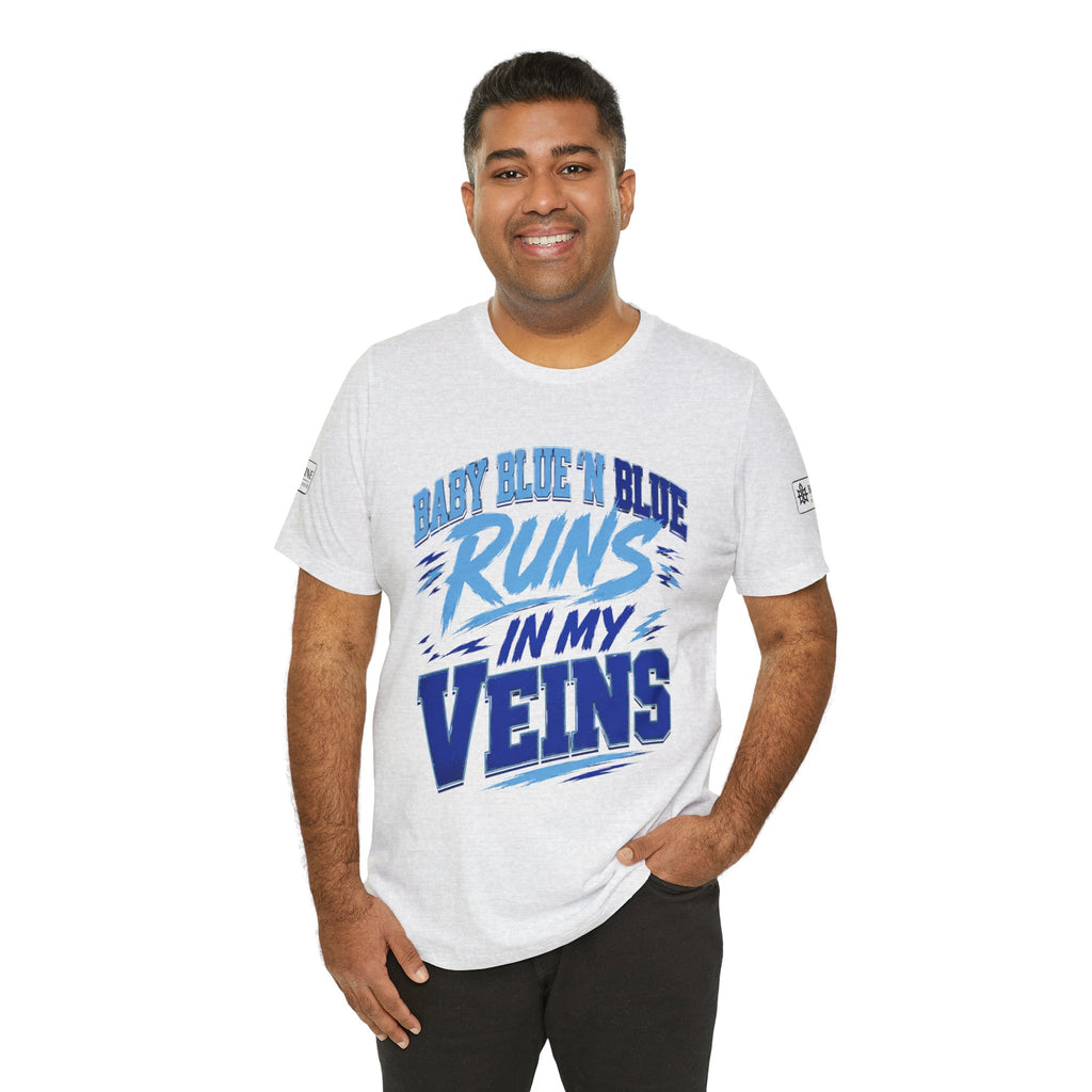 BE DIVINE™ Baby Blue 'N Blue Runs In My Veins Through 'N Through Tee