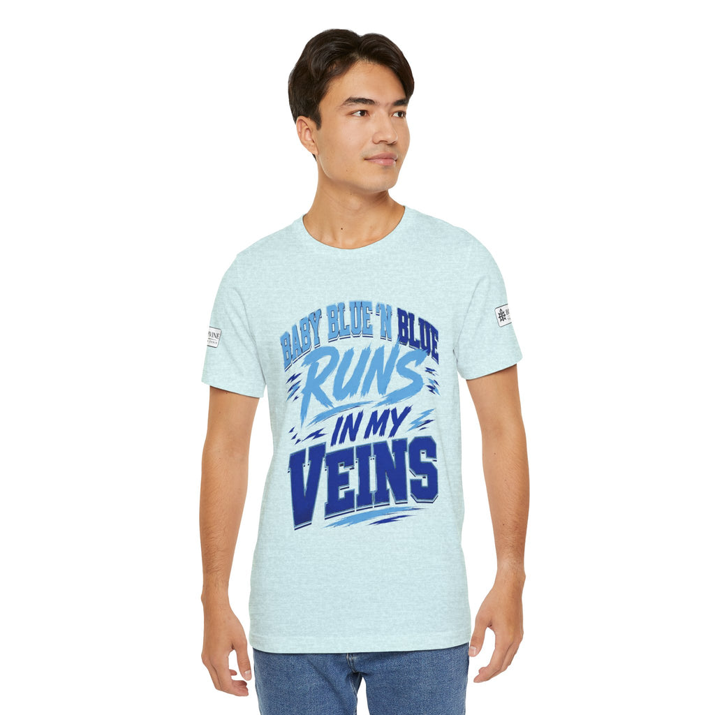 BE DIVINE™ Baby Blue 'N Blue Runs In My Veins Through 'N Through Tee