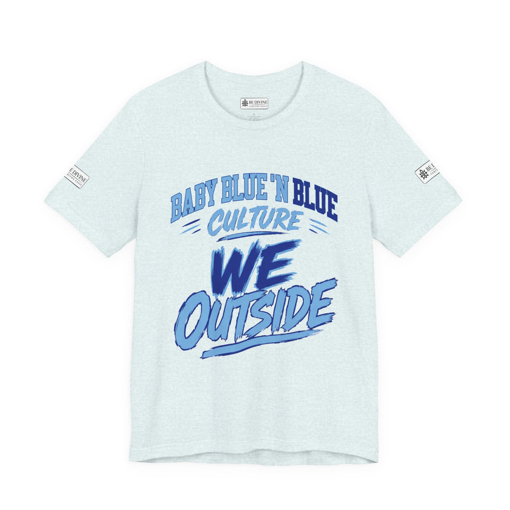 BE DIVINE™ Baby Blue 'N Blue Culture – We Outside Tee