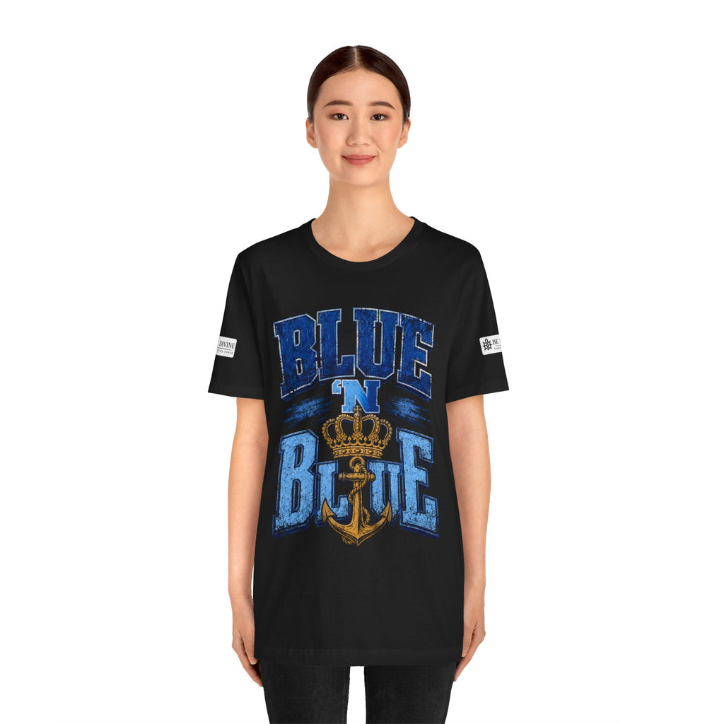 BE DIVINE™ BLUE 'N BLUE T-Shirt – Crown 'N Anchor Edition