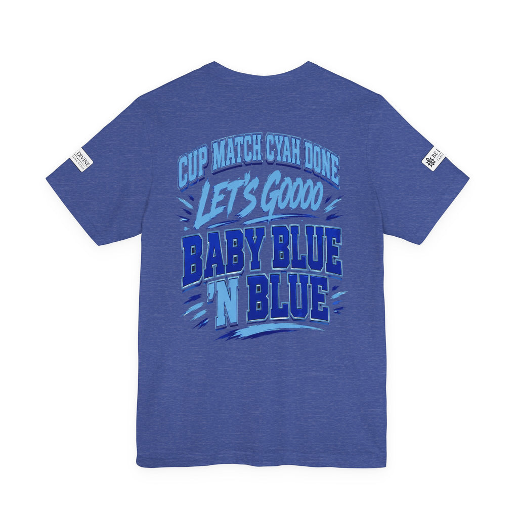 BE DIVINE™ Blue 'N Blue Strong Tee – Let's Gooo Baby Blue 'N Blue Edition