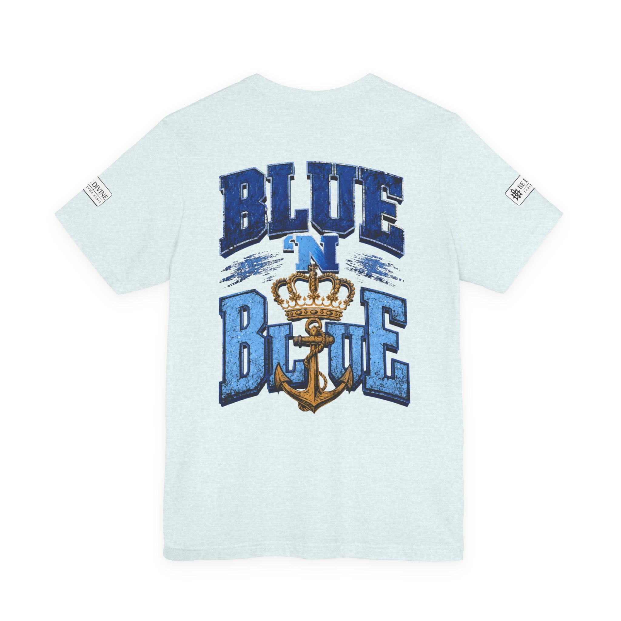 BE DIVINE™ BLUE 'N BLUE T-Shirt – Crown 'N Anchor Edition