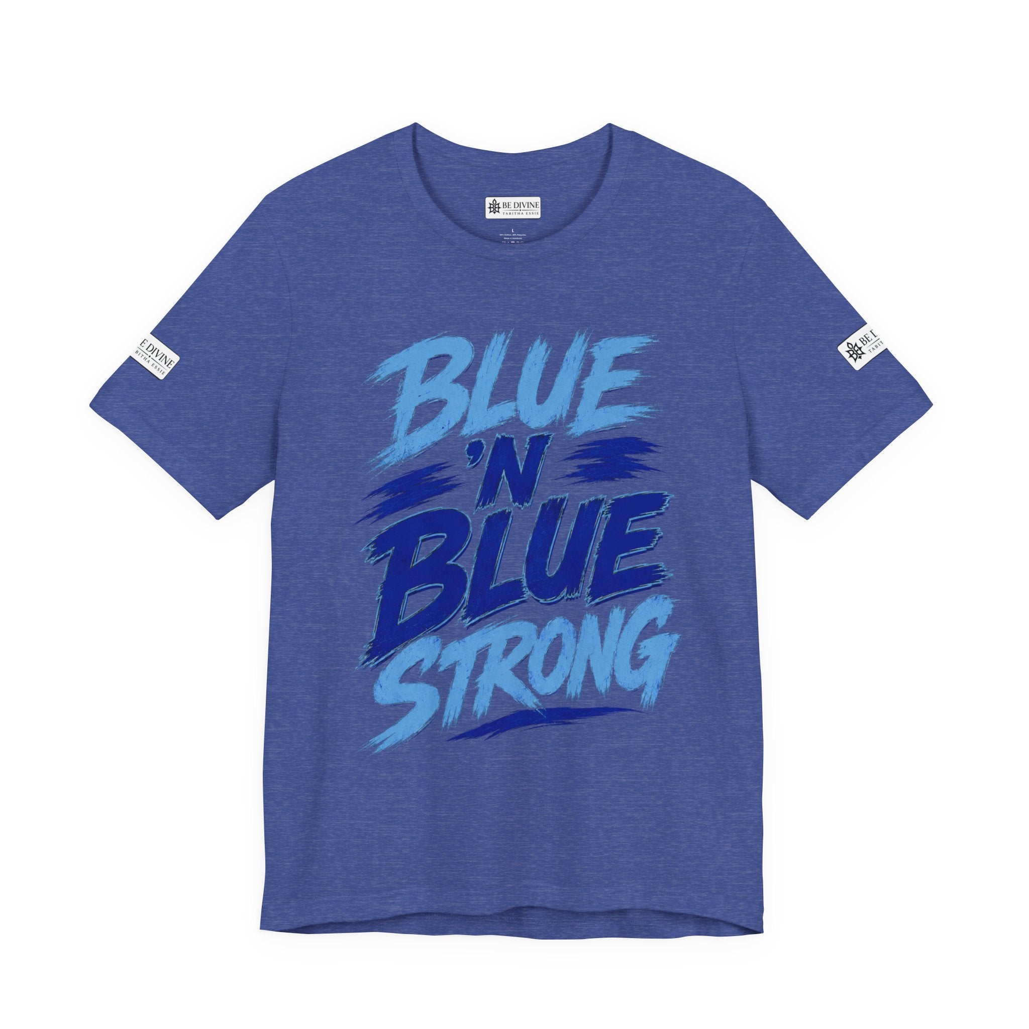 BE DIVINE™ Blue 'N Blue Strong Tee – Let's Gooo Baby Blue 'N Blue Edition
