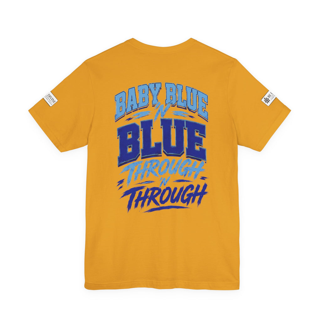 BE DIVINE™ Baby Blue 'N Blue Runs In My Veins Through 'N Through Tee