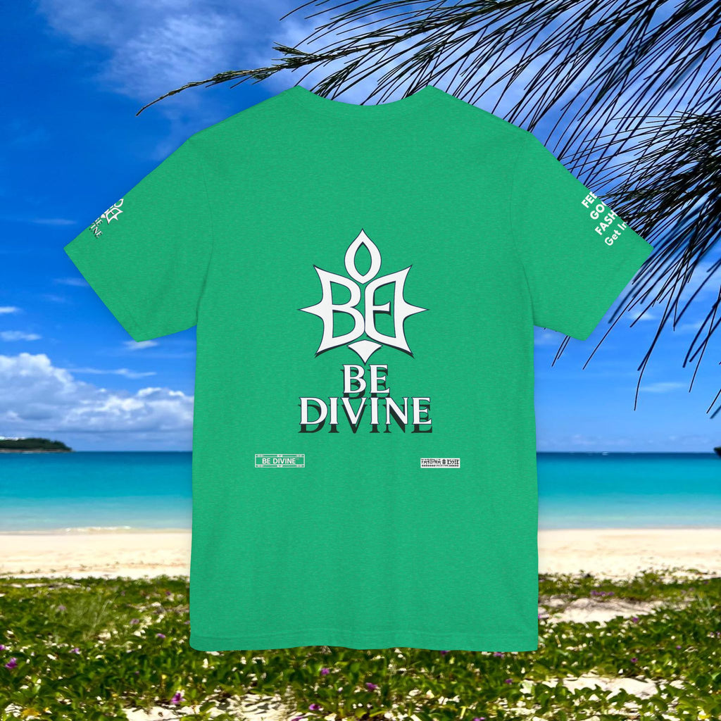 BE DIVINE™ Unisex T-Shirt – Feel Good Fashion for Elevated Living