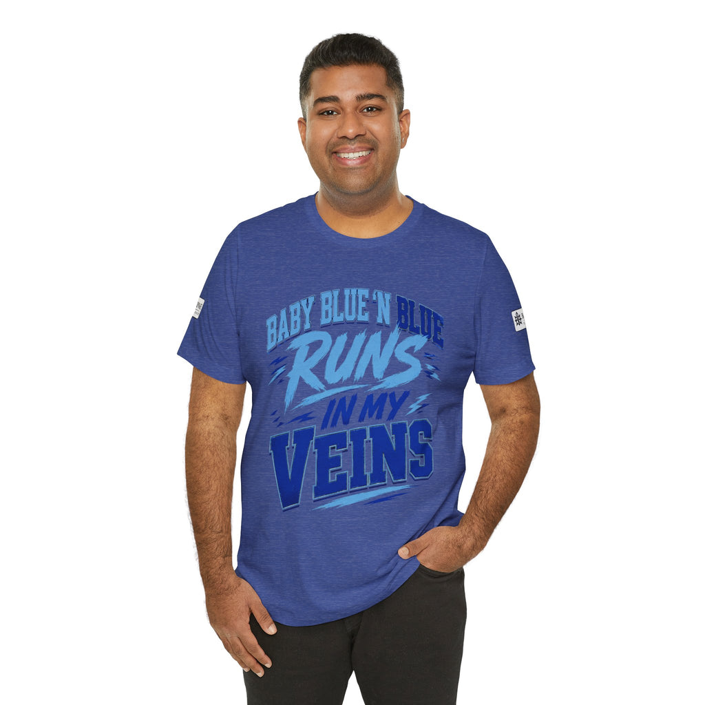 BE DIVINE™ Baby Blue 'N Blue Runs In My Veins Through 'N Through Tee