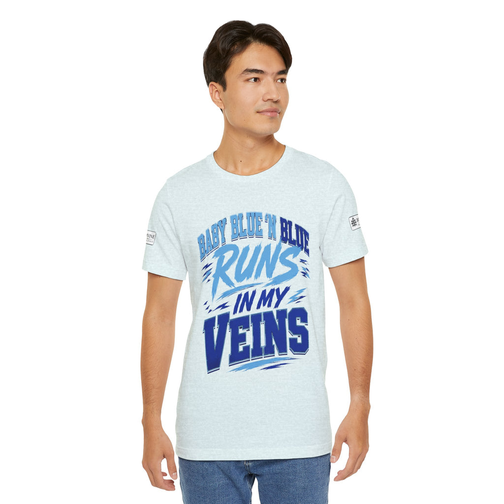 BE DIVINE™ Baby Blue 'N Blue Runs In My Veins Through 'N Through Tee