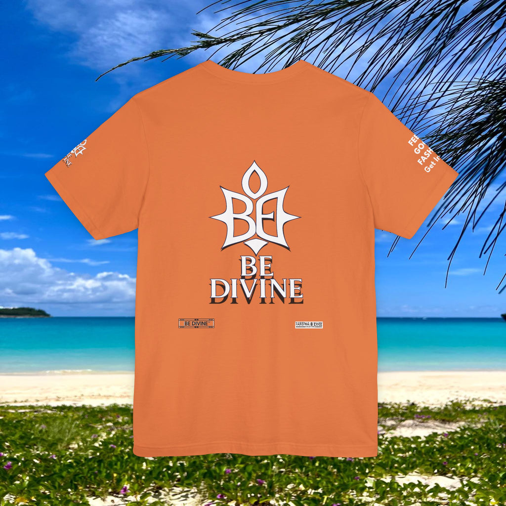BE DIVINE™ Unisex T-Shirt – Feel Good Fashion for Elevated Living