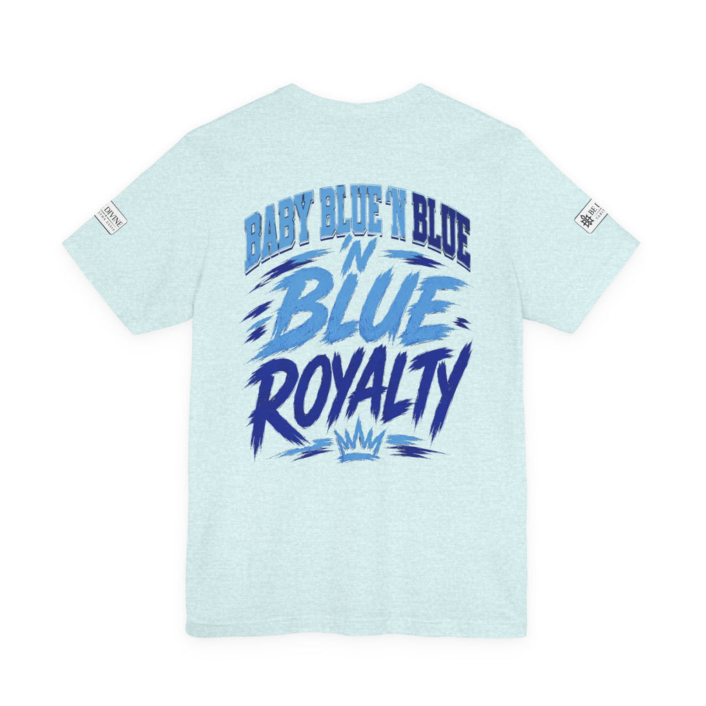 BE DIVINE™ Baby Blue 'N Blue Since 1902 Royalty Tee