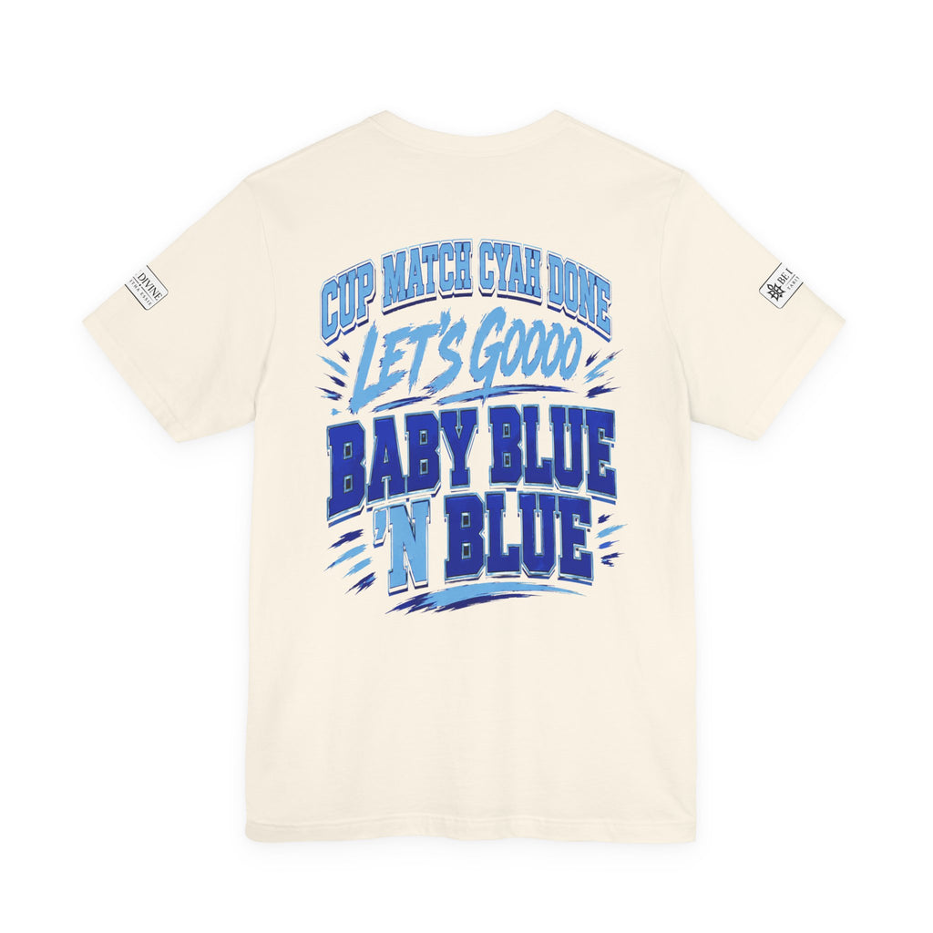 BE DIVINE™ Blue 'N Blue Strong Tee – Let's Gooo Baby Blue 'N Blue Edition