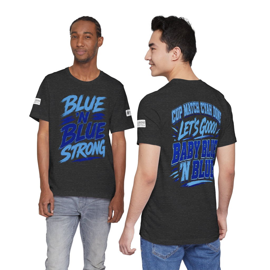 BE DIVINE™ Blue 'N Blue Strong Tee – Let's Gooo Baby Blue 'N Blue Edition