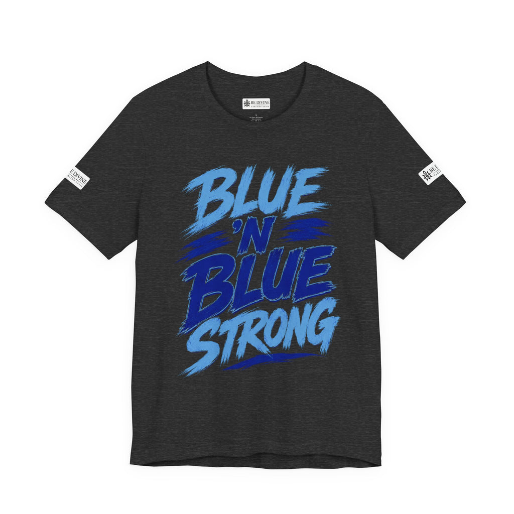 BE DIVINE™ Blue 'N Blue Strong Tee – Let's Gooo Baby Blue 'N Blue Edition