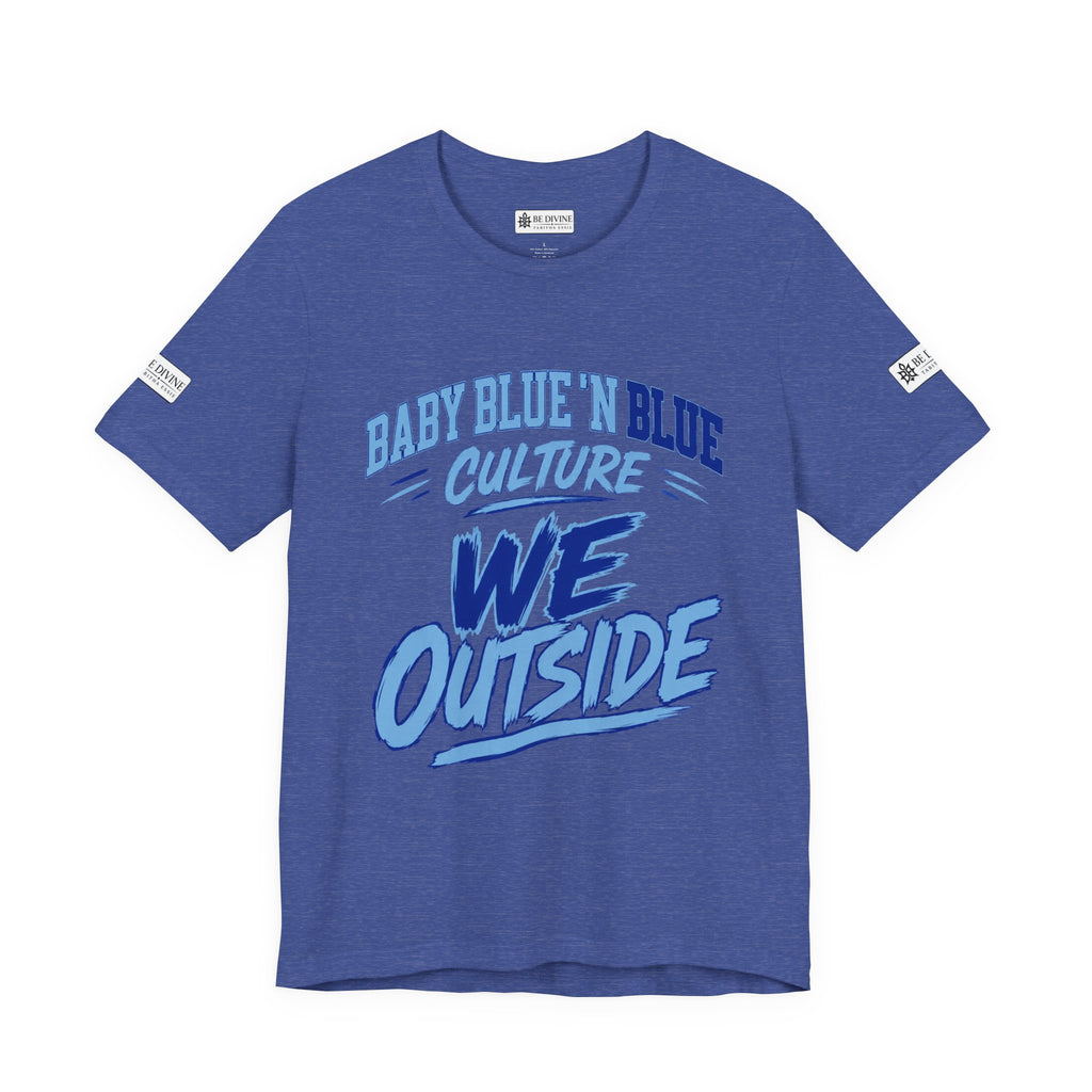 BE DIVINE™ Baby Blue 'N Blue Culture – We Outside Tee