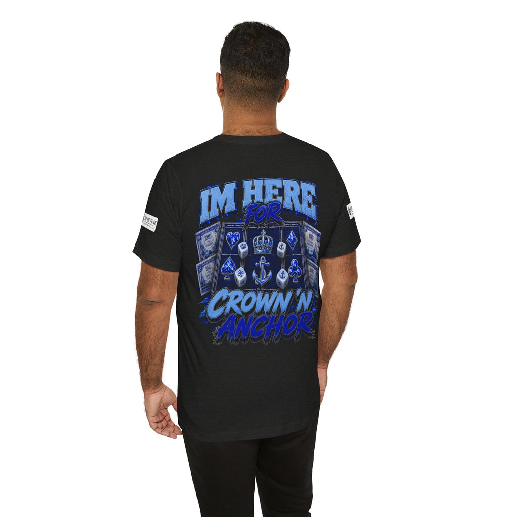 BE DIVINE™ Blue 'N Blue Heritage – I'm Here For Crown & Anchor Tee