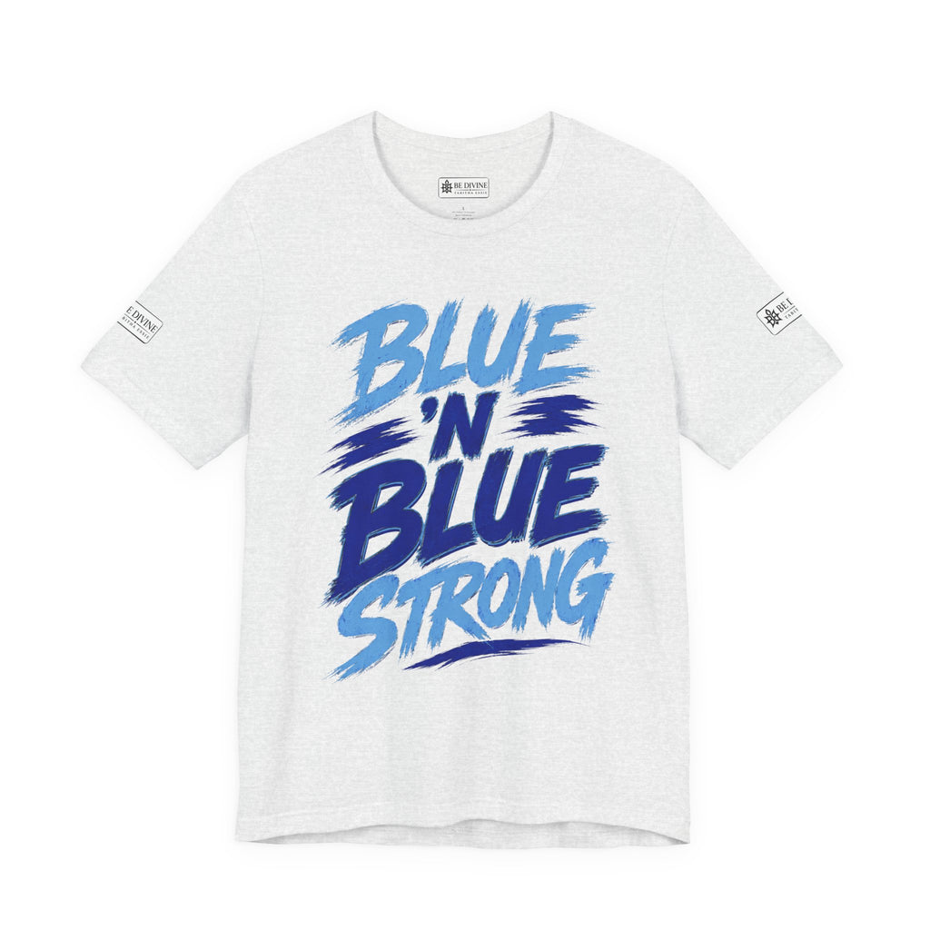BE DIVINE™ Blue 'N Blue Strong Tee – Let's Gooo Baby Blue 'N Blue Edition