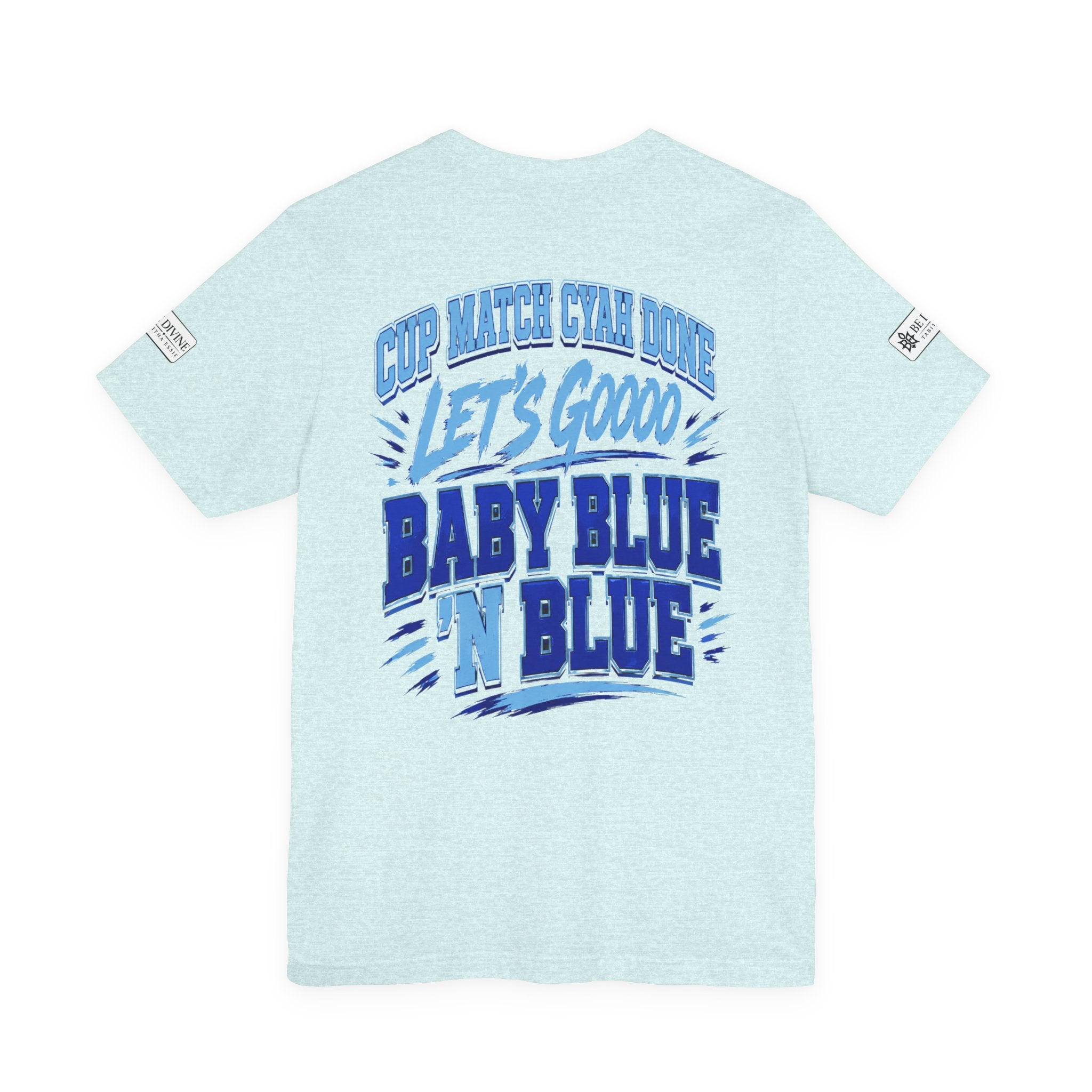 BE DIVINE™ Blue 'N Blue Strong Tee – Let's Gooo Baby Blue 'N Blue Edition