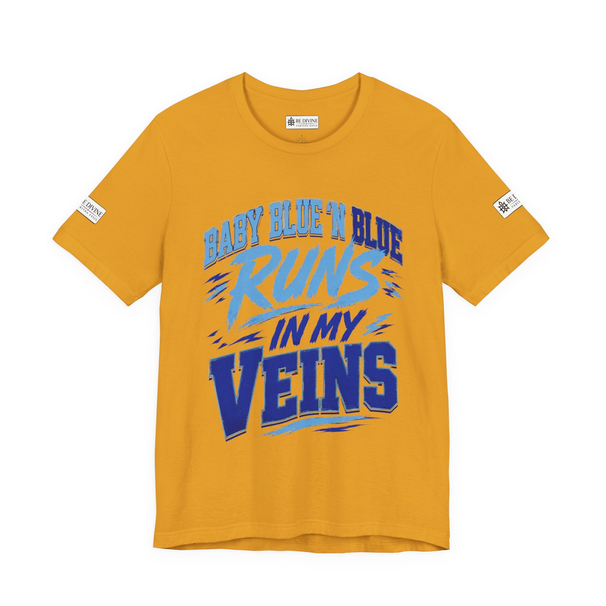 BE DIVINE™ Baby Blue 'N Blue Runs In My Veins Through 'N Through Tee
