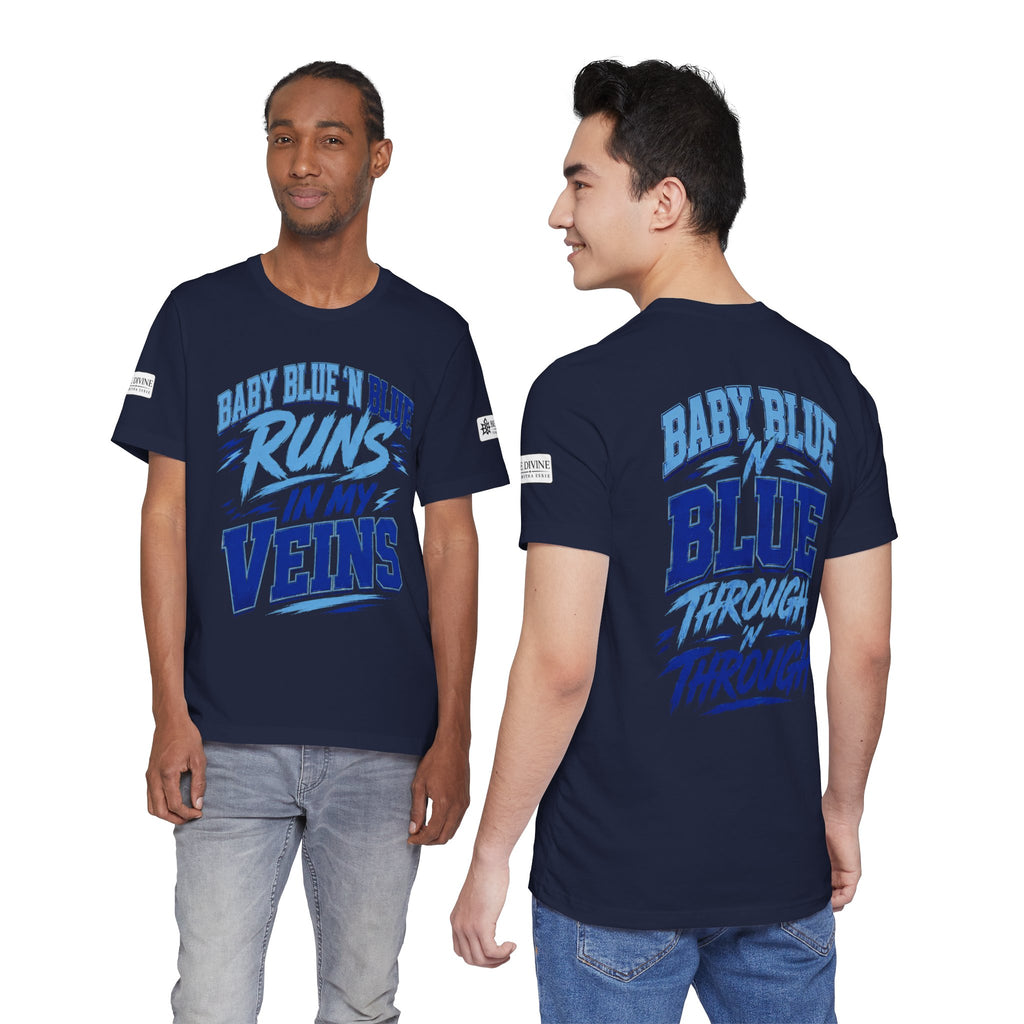 BE DIVINE™ Baby Blue 'N Blue Runs In My Veins Through 'N Through Tee