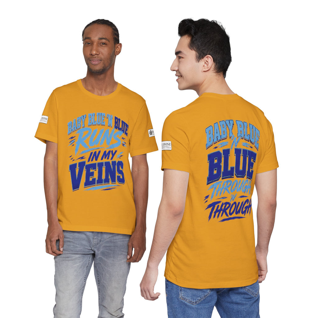 BE DIVINE™ Baby Blue 'N Blue Runs In My Veins Through 'N Through Tee