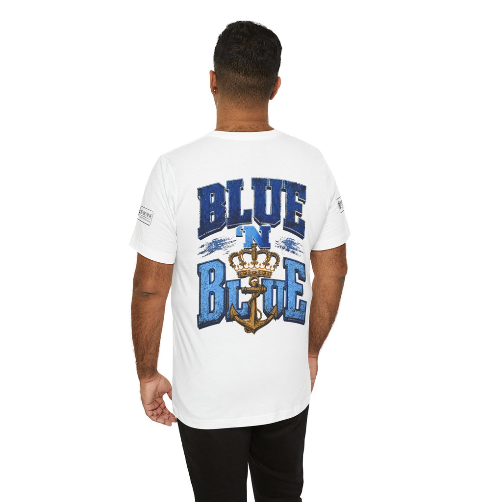 BE DIVINE™ BLUE 'N BLUE T-Shirt – Crown 'N Anchor Edition