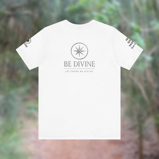 BE DIVINE™ Unisex T-Shirt – Feel Good Fashion for Elevated Living