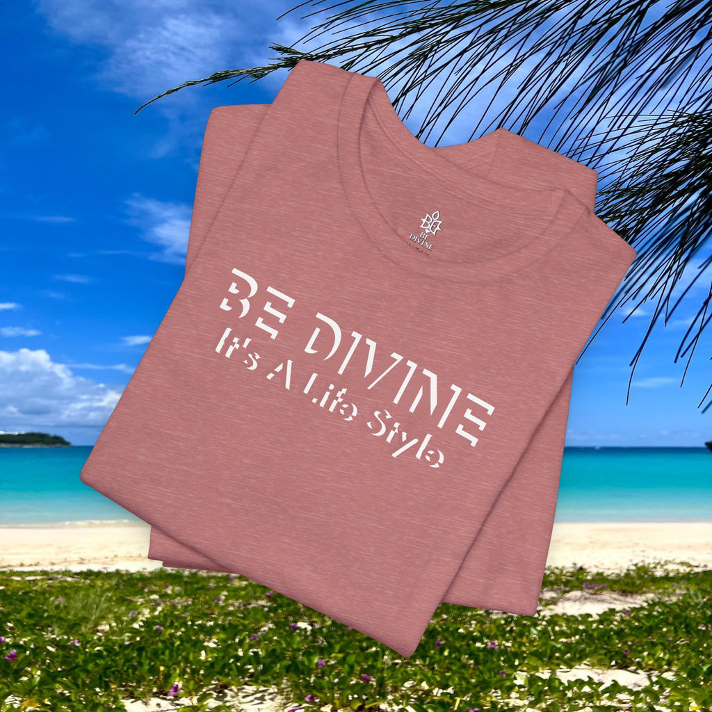 BE DIVINE™ Unisex T-Shirt – Feel Good Fashion for Elevated Living