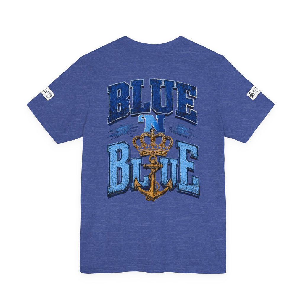 BE DIVINE™ BLUE 'N BLUE T-Shirt – Crown 'N Anchor Edition