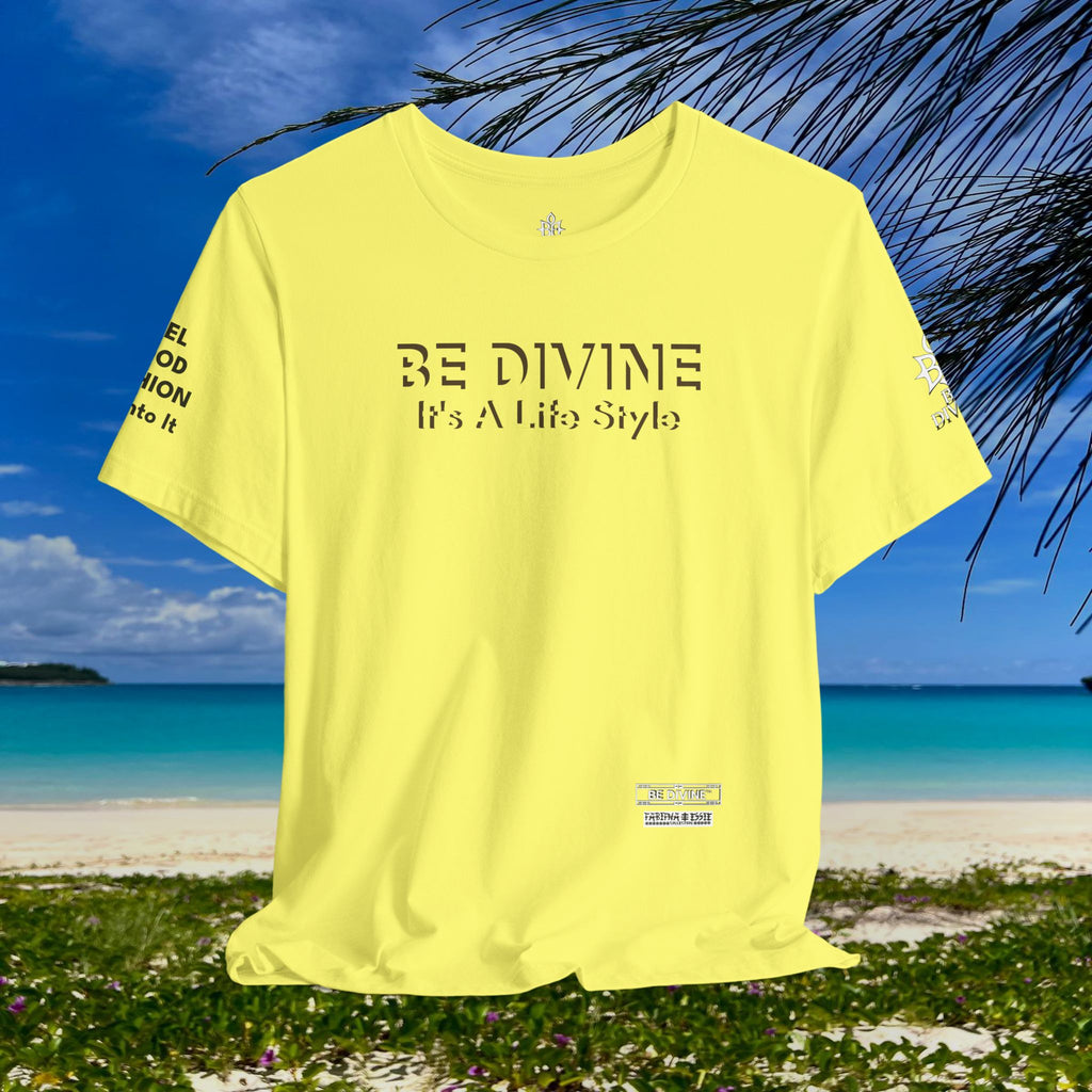 BE DIVINE™ Unisex T-Shirt – Feel Good Fashion for Elevated Living