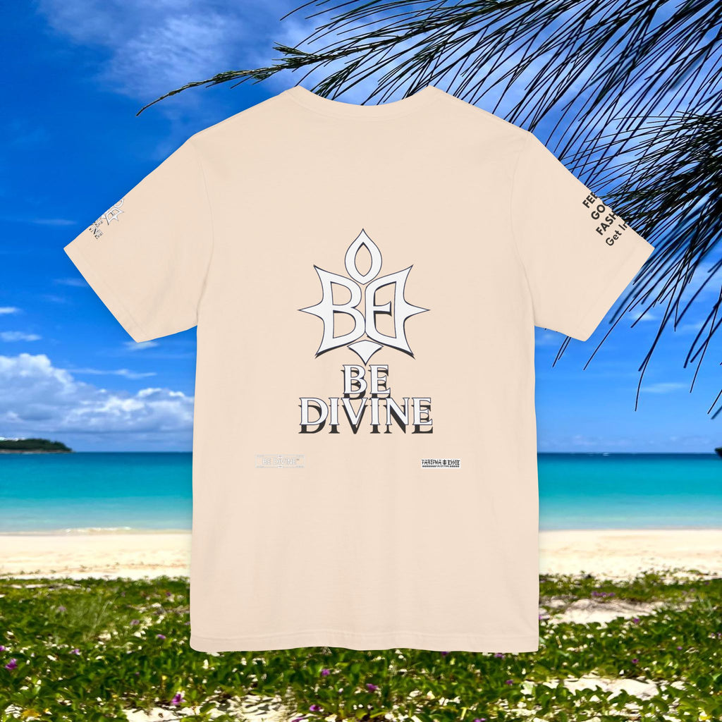 BE DIVINE™ Unisex T-Shirt – Feel Good Fashion for Elevated Living