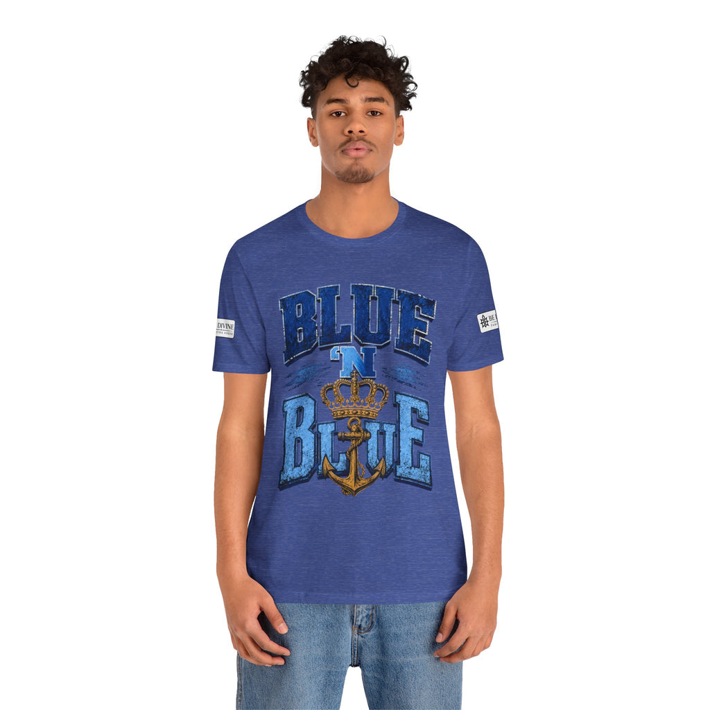 BE DIVINE™ BLUE 'N BLUE T-Shirt – Crown 'N Anchor Edition