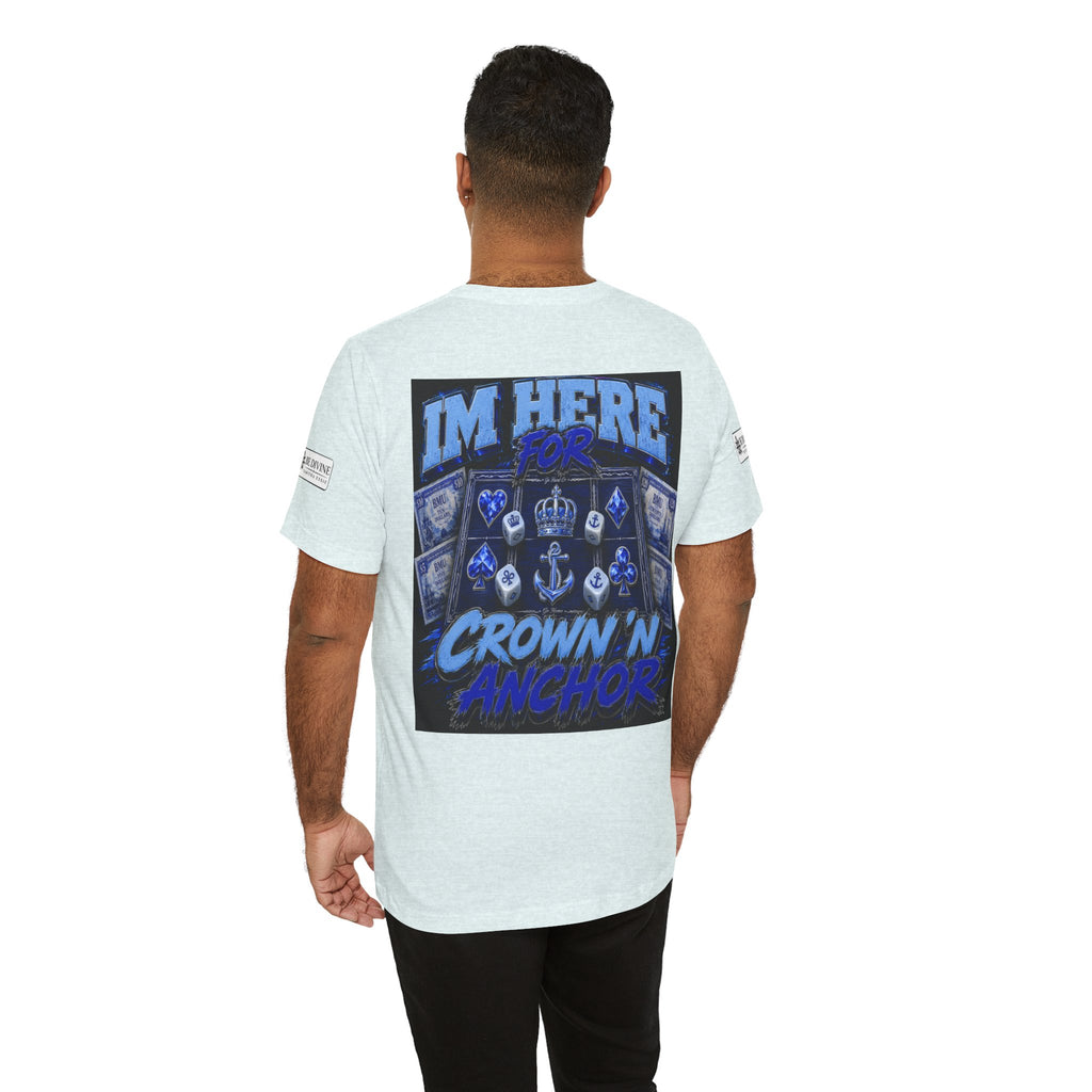 BE DIVINE™ Blue 'N Blue Heritage – I'm Here For Crown & Anchor Tee