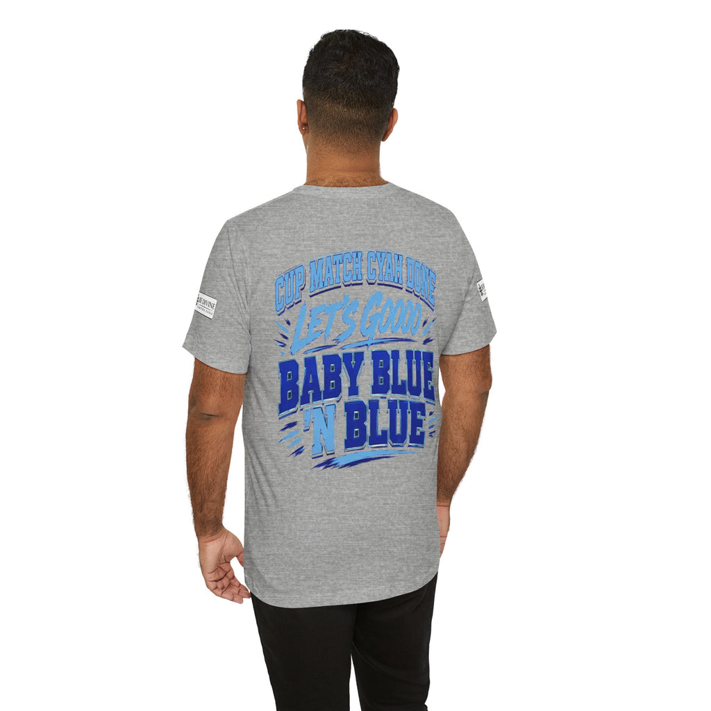 BE DIVINE™ Blue 'N Blue Strong Tee – Let's Gooo Baby Blue 'N Blue Edition