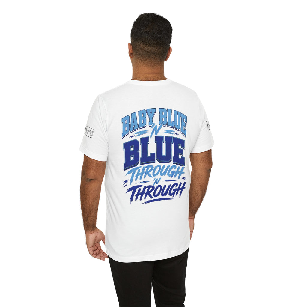 BE DIVINE™ Baby Blue 'N Blue Runs In My Veins Through 'N Through Tee