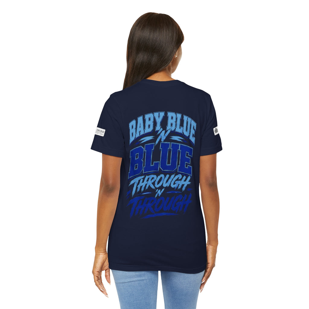 BE DIVINE™ Baby Blue 'N Blue Runs In My Veins Through 'N Through Tee