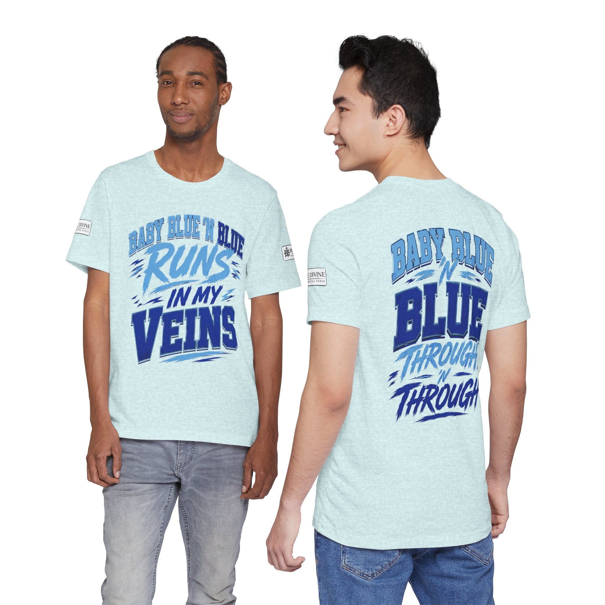 BE DIVINE™ Baby Blue 'N Blue Runs In My Veins Through 'N Through Tee