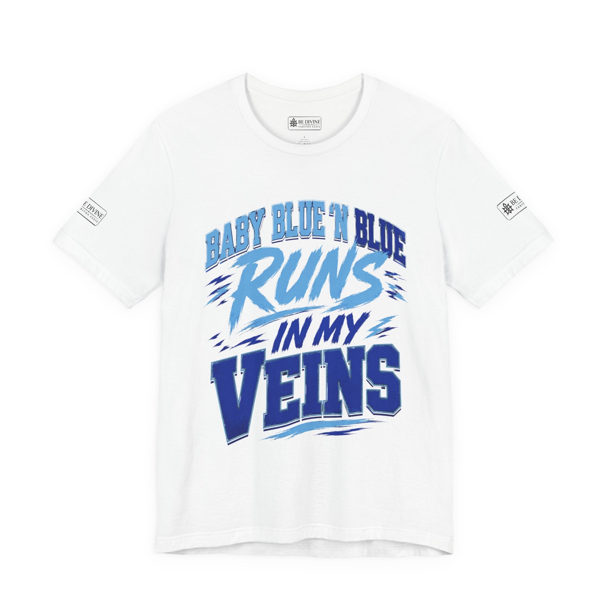 BE DIVINE™ Baby Blue 'N Blue Runs In My Veins Through 'N Through Tee