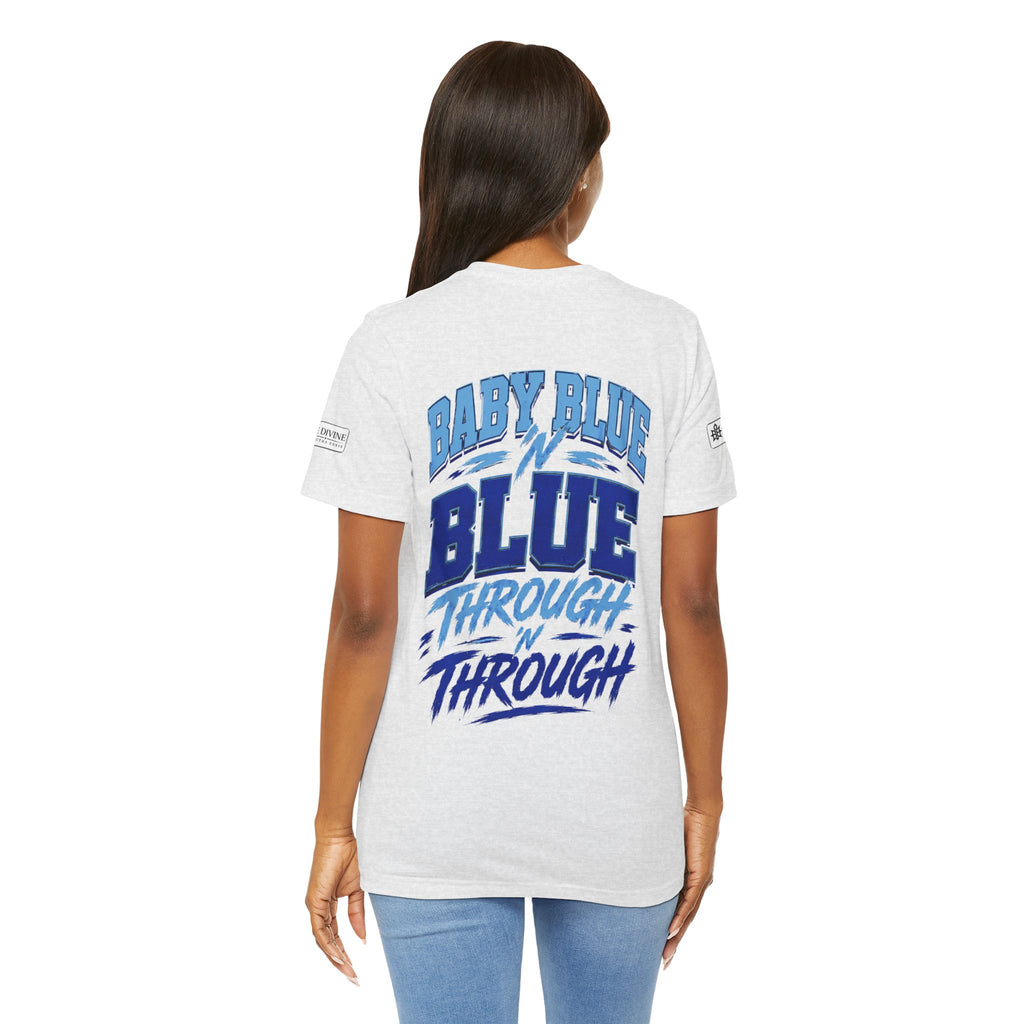 BE DIVINE™ Baby Blue 'N Blue Runs In My Veins Through 'N Through Tee