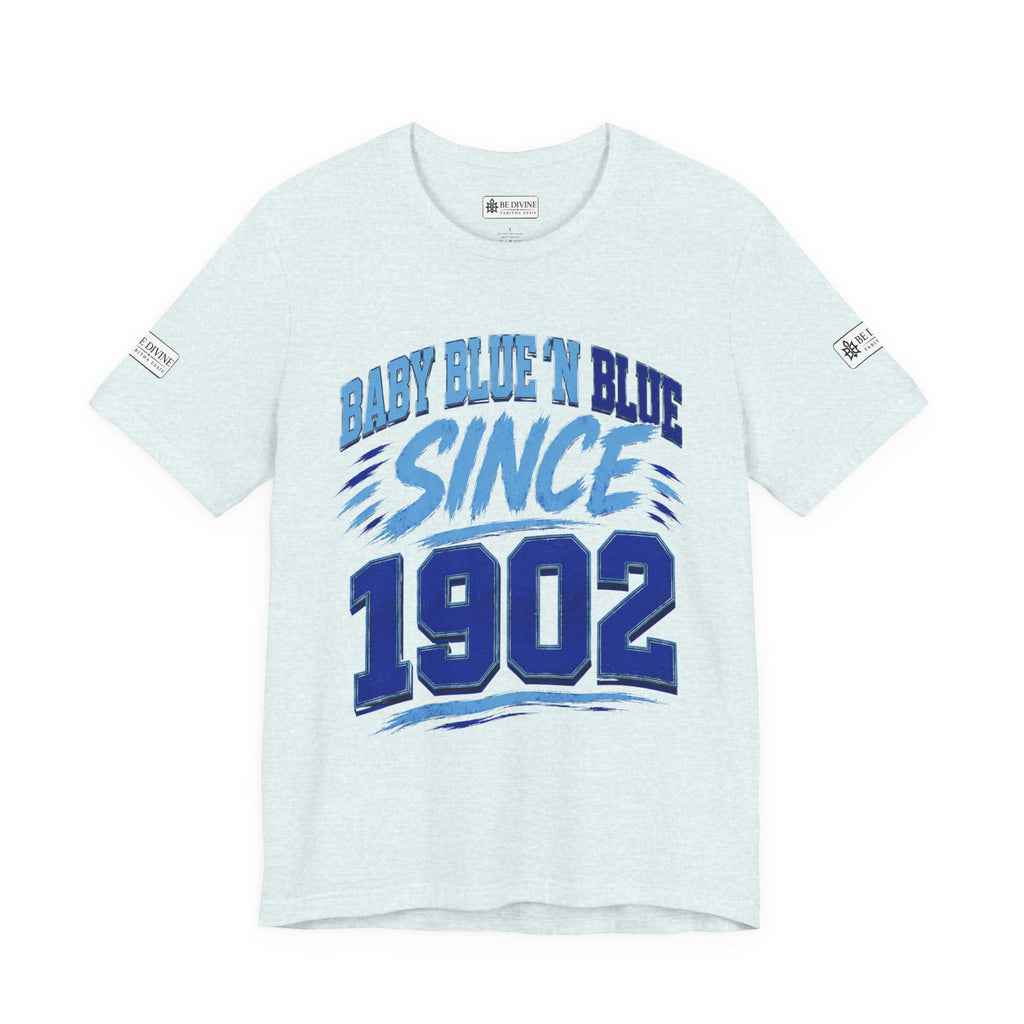 BE DIVINE™ Baby Blue 'N Blue Since 1902 Royalty Tee