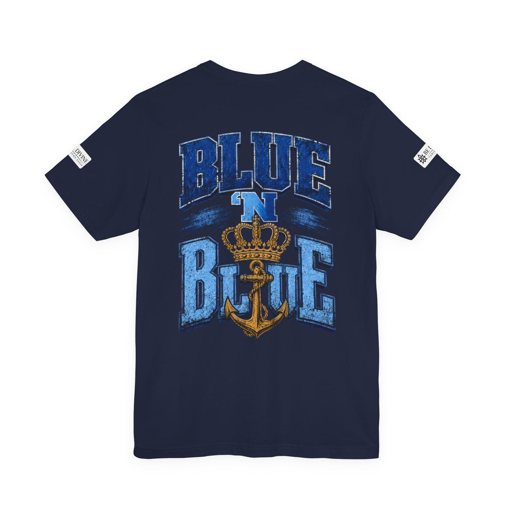 BE DIVINE™ BLUE 'N BLUE T-Shirt – Crown 'N Anchor Edition