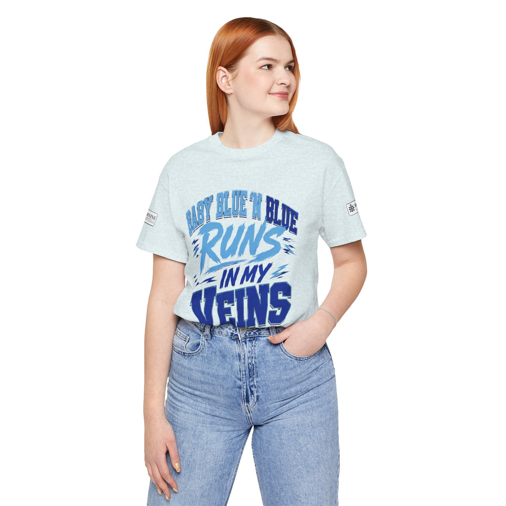 BE DIVINE™ Baby Blue 'N Blue Runs In My Veins Through 'N Through Tee