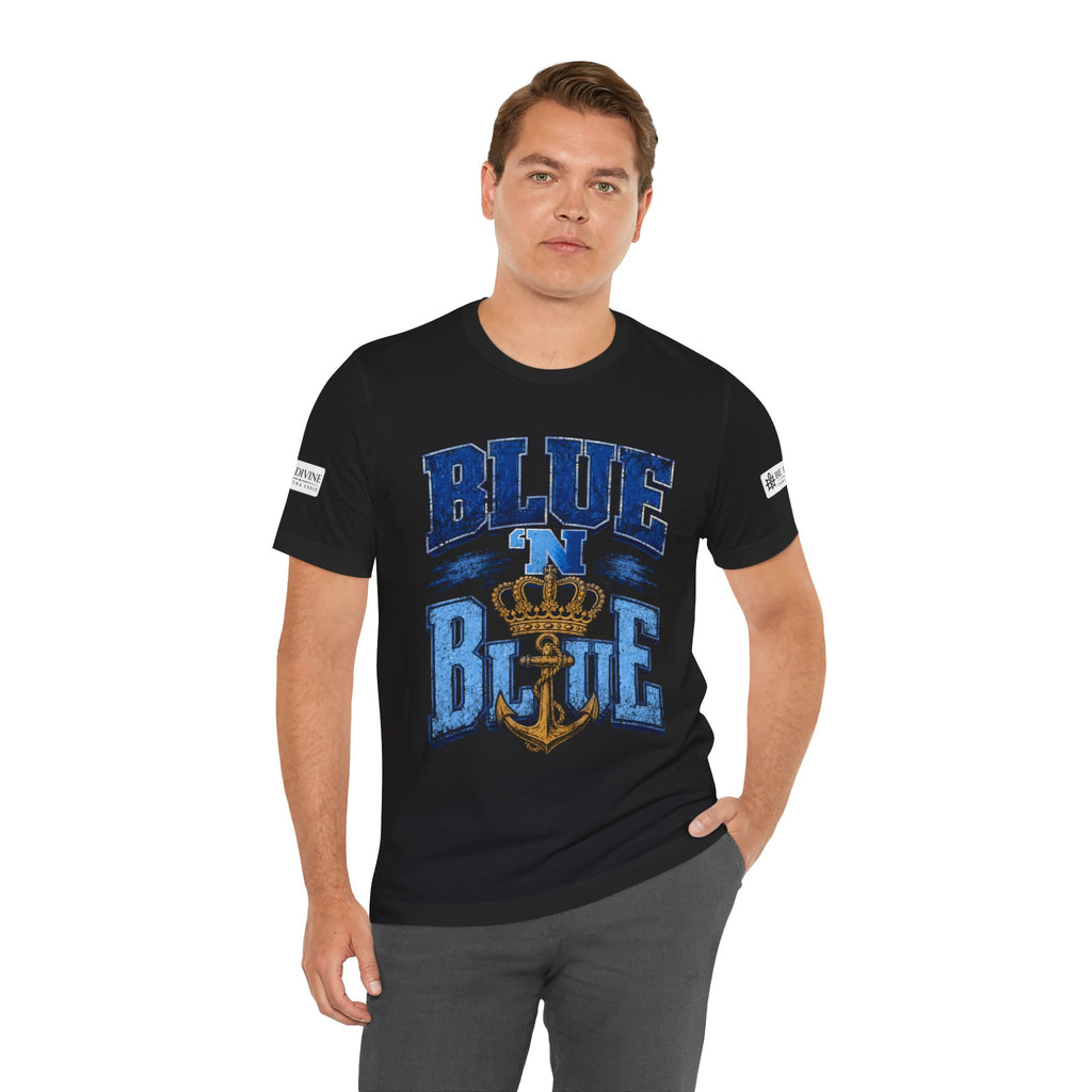BE DIVINE™ BLUE 'N BLUE T-Shirt – Crown 'N Anchor Edition