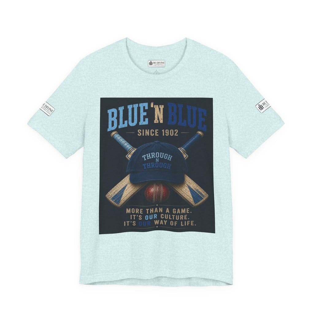BE DIVINE™ Blue 'N Blue Since 1902 – Through 'N Through Heritage Tee
