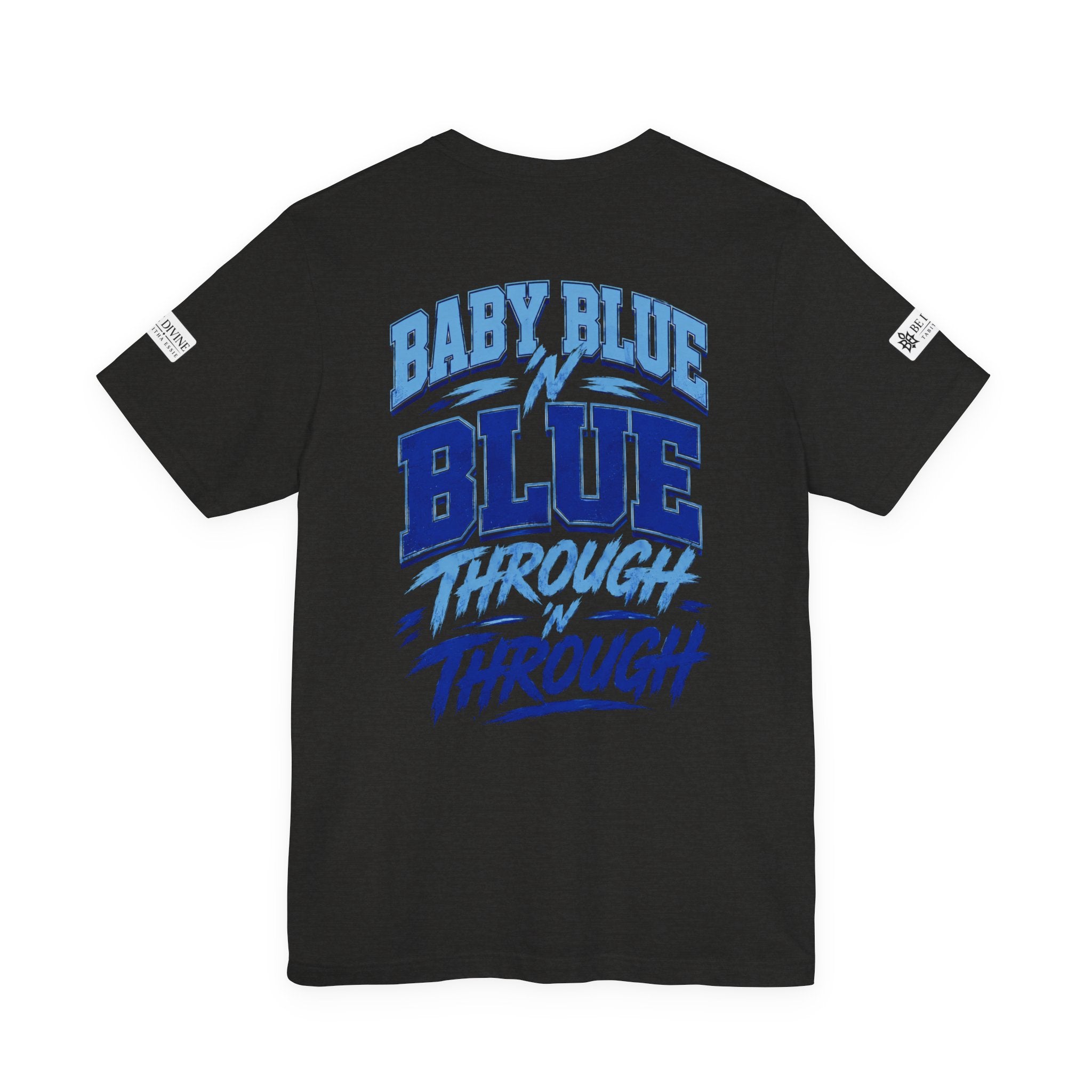 BE DIVINE™ Baby Blue 'N Blue Runs In My Veins Through 'N Through Tee