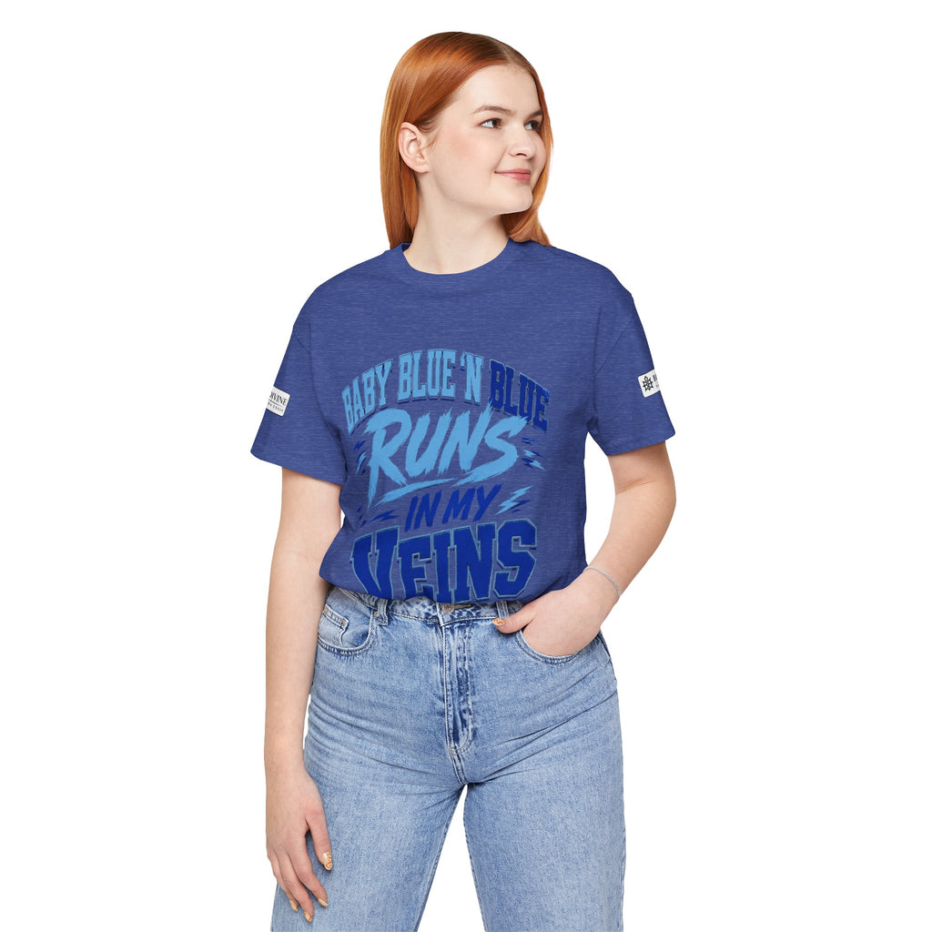 BE DIVINE™ Baby Blue 'N Blue Runs In My Veins Through 'N Through Tee