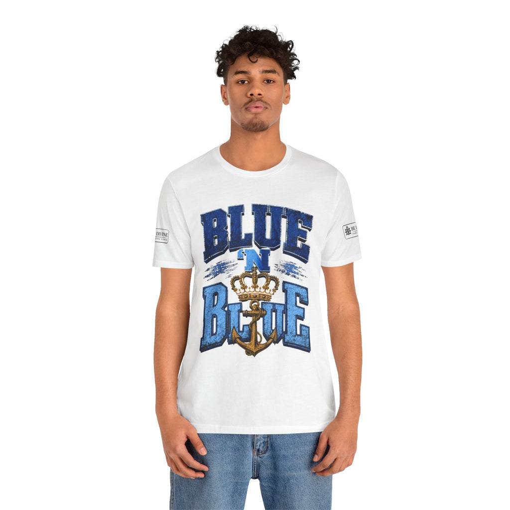 BE DIVINE™ BLUE 'N BLUE T-Shirt – Crown 'N Anchor Edition