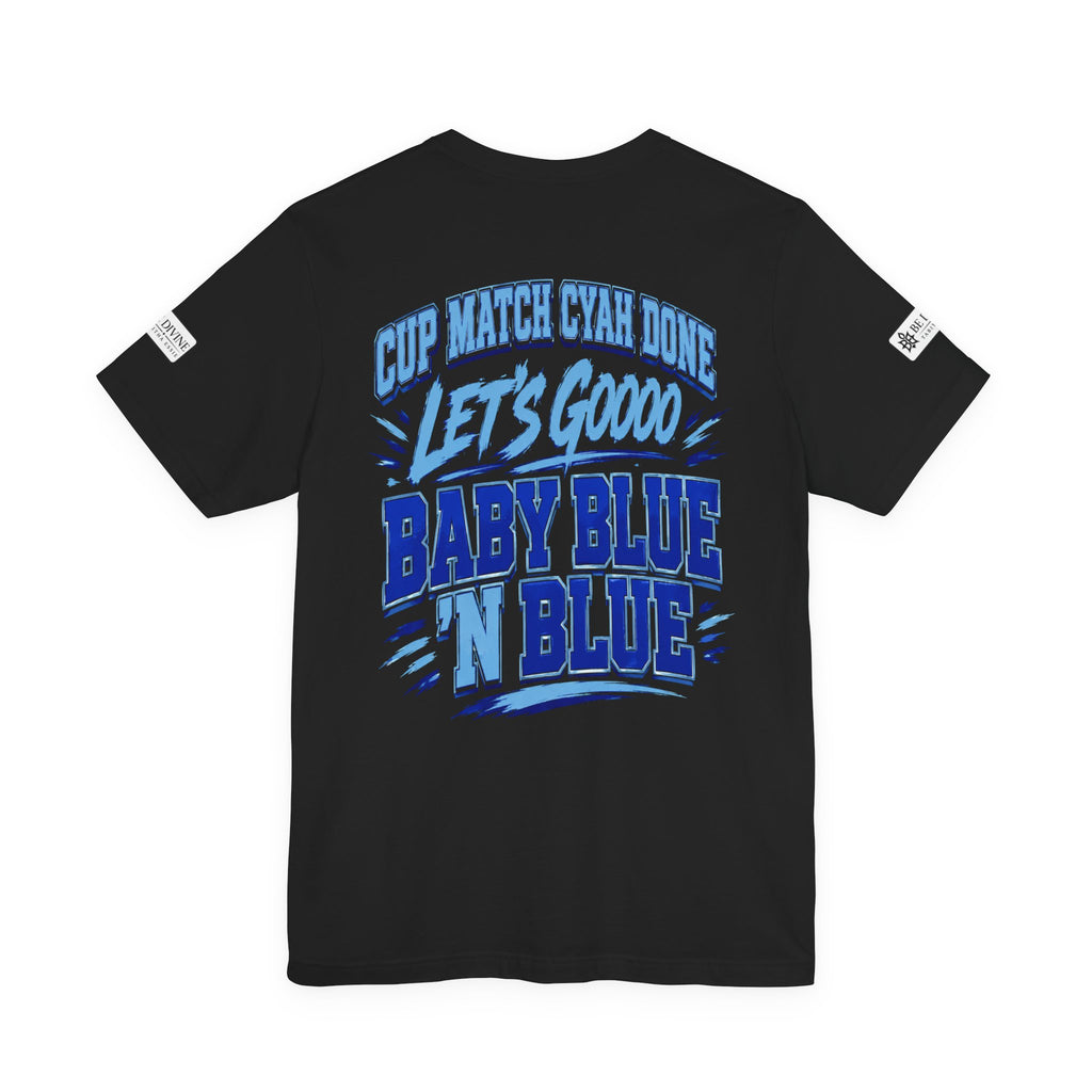 BE DIVINE™ Blue 'N Blue Strong Tee – Let's Gooo Baby Blue 'N Blue Edition