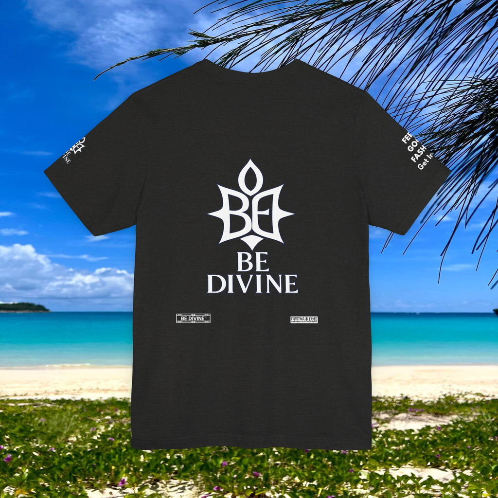 BE DIVINE™ Unisex T-Shirt – Feel Good Fashion for Elevated Living