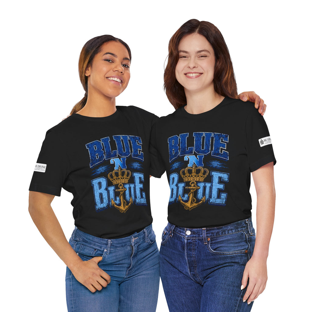 BE DIVINE™ BLUE 'N BLUE T-Shirt – Crown 'N Anchor Edition