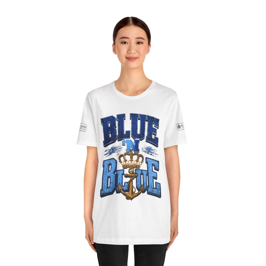 BE DIVINE™ BLUE 'N BLUE T-Shirt – Crown 'N Anchor Edition